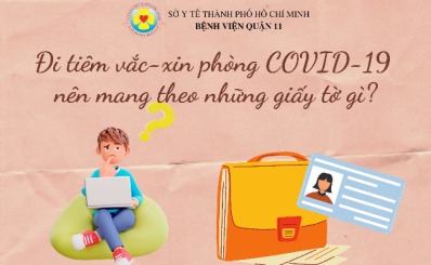 Đi tiêm vắc-xin phòng COVID-19 nên mang theo những giấy tờ gì?
